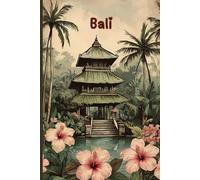 Bali Travel Journal - Vintage Floral Notebook to Record Adventures in Indonesia | Souvenir Gift for Girls, Teens & Women | 120 Wide-Ruled Pages, Paperback