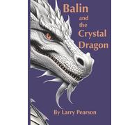 Balin and the Crystal Dragon (Balin's World)