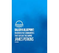 Balisiya Blueprint: Regenerative Communities that Outlive the Empire