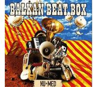 Balkan Beat Box - Nu Med