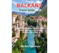 Balkans Travel Guide 2026