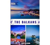 Balkans Travel Guide 2026: Uncover Europe’s Hidden Crossroads - Timeless Culture, Breathtaking Landscapes & Local Secrets