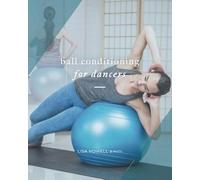 Ball Conditioning for Dancers (The Ballet Blog - Performance Enhancement Programs)