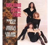 Ball, Marcia - Dreams Come True