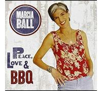 Ball,Marcia - Peace, Love & BBQ