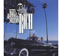 Ball,Tom & Sultan,Benny - Filthy Rich