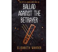 Ballad Against the Betrayer (The Gifts of Ljosheim Series)