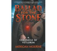 Ballad for the Stone: A Chronicle of Veyldrim