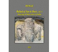 Ballad of Sun & Dust, vol. 1: Drawings and Watercolors of India