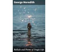 Ballads And Poems Of Tragic Life (ebook)