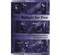 Ballads for Five for Brass Quintet / Balladen para cinco baladas de metal (partitura y voces)