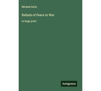 Ballads of Peace in War: in large print
