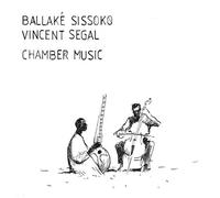 Ballaka Sissoko Vincent Segal - Chamber Music