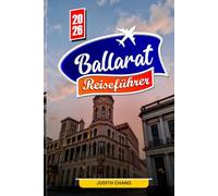 BALLARAT REISEFÜHRER 2026: Entdecken Sie die Geschichte des Goldrausches, historische Gebäude und die lokale Kultur