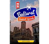 BALLARAT TRAVEL GUIDE 2026: Discover Gold Rush History, Heritage Buildings, and Local Culture