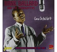 Ballard, Hank & the Midnighters - Come On And Get It: The Singles Collection 1954-1959