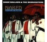 Ballard, Hank & the Midnighters - Naked In The Rain