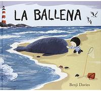 Ballena, la: Un álbum ilustrado sobre la amistad, la soledad y el vínculo entre padres e hijos: 14 (Àlbums Locomotora)