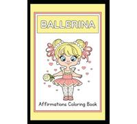 Ballerina Affirmations Coloring Book