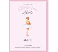 Ballerina Belle - L'album des 13 histoires