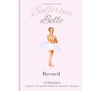Ballerina Belle Recueil 13 Histoires
