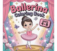 Ballerina coloring book for girls: 50 Cute Ballerina Coloring Pages for Kids, Perfect Dance Recital Gift for Ballet Lovers (Kid Coloring Collection)