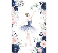 Ballerina in Training: Lined Journal for Dance Lovers: Track Ballet Goals, Lessons & Daily Gratitude with 100 Lined Pages