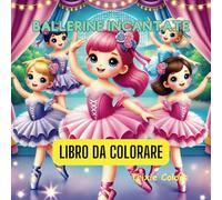 ballerine incantate: libro da colorare