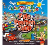 Ballermann 6 Balneario Präs.die Pole Position 2008 – DA Music – 2008