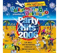 Ballermann 6 Balneario Präs.Party Hits 2006,die