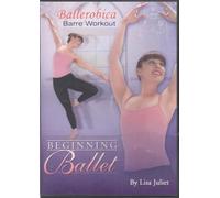 Ballerobica Barre Workout Beginning Ballet by Lisa Juliet