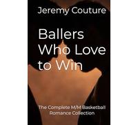 Ballers Who Love to Win: The Complete M/M Basketball Romance Collection (Playing For Keeps Series)