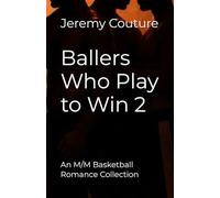 Ballers Who Play to Win 2: An M/M Basketball Romance Collection (Playing For Keeps Series)