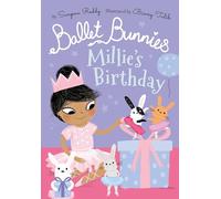 Ballet Bunnies: Millie's Birthday
