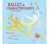 Ballet & Character Dance by Yurek Lazowski