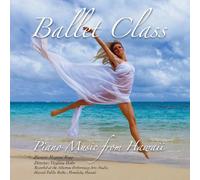 Ballet Class: Piano Music from Hawaii
