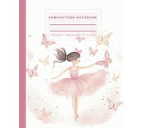 Ballet Dancer Composition Notebook: Cute Pink Ballerina Cover for School or Dance Journal