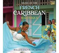 Ballet Exotic du Ro Music of the French Caribbean: Martin (CD) (Importación USA)