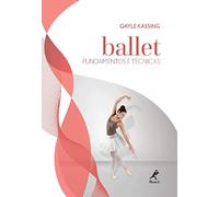 Ballet. Fundamentos e Técnicas