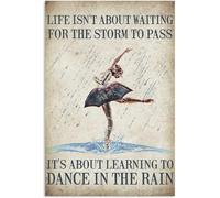 Ballet in The Rain Life Isn't About Waiting for The Storm to Pass - Cartel vintage de metal de estaño, letrero retro para garaje, cueva de hombre, decoración de pared, póster de gasolinera, 12 x 16