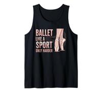 Ballet Like A Sport Only Harder Dancer Ballerina Dance Camiseta sin Mangas