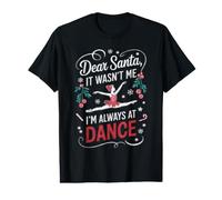 Ballet Querido Papá Noel, no FUI yo Siempre Estoy en la Navidad de Baile Camiseta gráfica económica