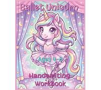 Ballet Unicorn Handwriting Practice Workbook for Kids Ages 4-8: Letter Tracing, Alphabet Formation, Pencil Control, Fine Motor Skills, Cursive Writing Practice