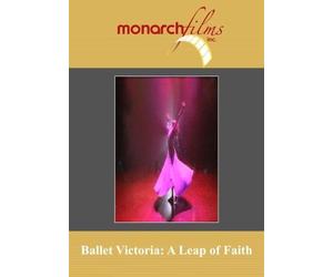 Ballet Victoria: A Leap of Faith by Richard Tomborello