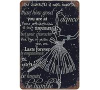 Ballet Your Character is More Important Than How Good You are - Letrero de metal de aspecto vintage, decoración artística para el hogar, cocina, baño, granja, jardín, garaje, citas inspiradoras