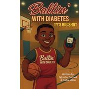 Ballin With Diabetes: Ty's Big Shot: 1