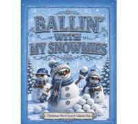 Ballin With My Snowmies: Christmas Word Search Volume 1 (Winter Wonderland Collection)