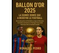 Ballon d’Or 2025 : la soirée dorée qui a redéfini le football: De la rédemption de Dembélé au règne de Bonmatí, les étoiles montantes et l’héritage d’une année historique dans le football mondial
