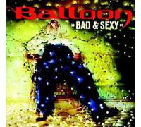 Balloon - Bad & Sexy CD Disco/Dance