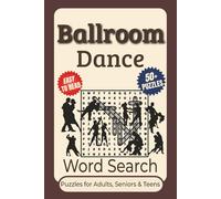 Ballroom Dance Word Search Puzzle Book: Word searches with clear to read print about ballroom dance, dance styles, famous moves, and more | 6x9 ... for vacations, holidays, and leisure time